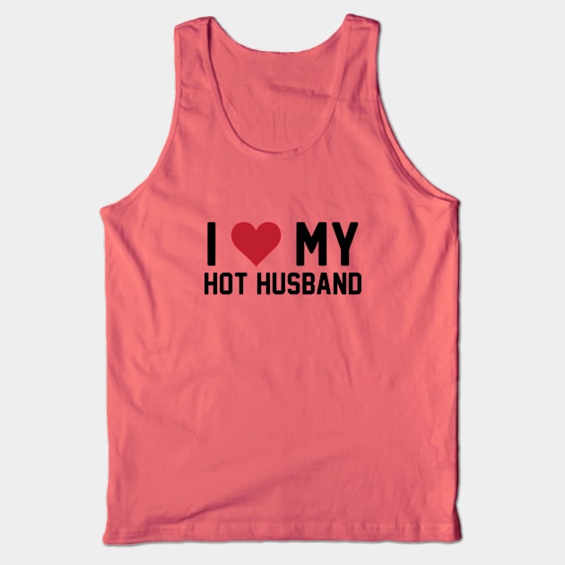 I Love My Hot Husband Tank Top by Venus Complete